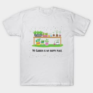 My garden is my happy place- White T-Shirt